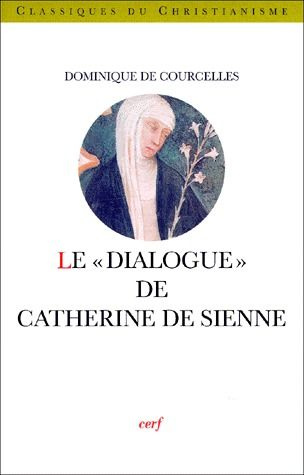 Le "Dialogue" de Catherine de Sienne