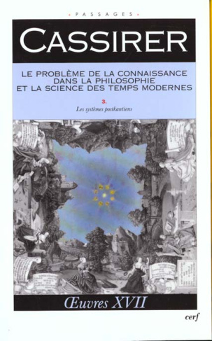 LE PROBLEME DE LA CONNAISSANCE DANS LA PHILOSOPHIE ET LA SCIENCE DES TEMPS MODERNES. Volume 3, Les s