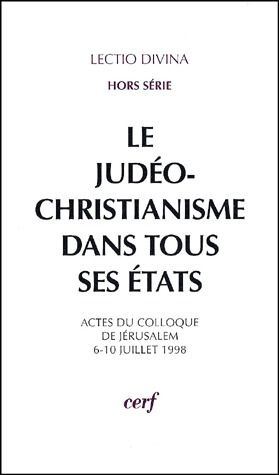 Le judéo-christianisme dans tous ses états. Actes du colloque de Jérusalem, 6-10 juillet 1998