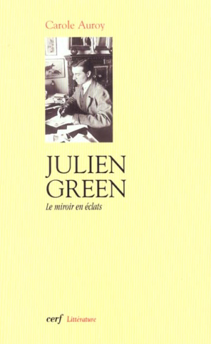 Julien Green. Le miroir en éclats