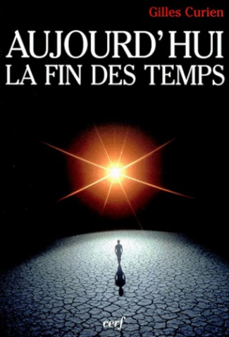 Aujourd'hui, la fin des temps