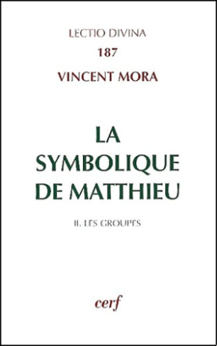La symbolique de Matthieu. Tome 2, Les groupes