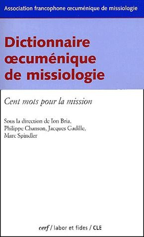 Dictionnaire oecuménique de missiologie. Cent mots pour la mission