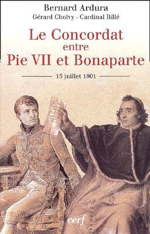 Le Concordat entre Pie VII et Bonaparte. 15 juillet 1801