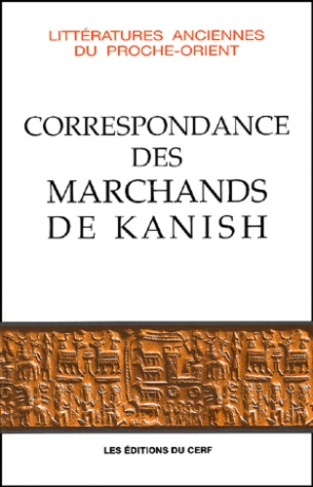 Correspondance des marchands de Kanish au début du IIe millénaire avant J.-C.