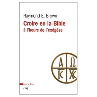 Croire en la Bible à l'heure de l'exégèse