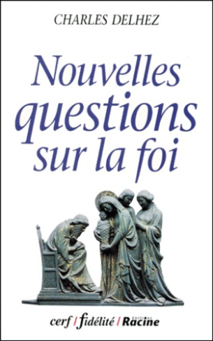 Nouvelles questions sur la foi