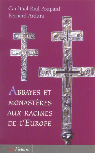 Abbayes et monastères aux racines de l'Europe