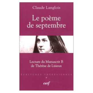 Le poème de septembre. Lecture du manuscrit B de Thérèse de Lisieux