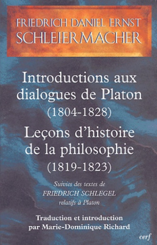 Introductions aux dialogues de Platon (1804-1828) Leçons d'histoire de la philosophie (1819-1823). S