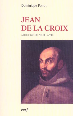 Jean de la Croix. Ami et guide pour la vie