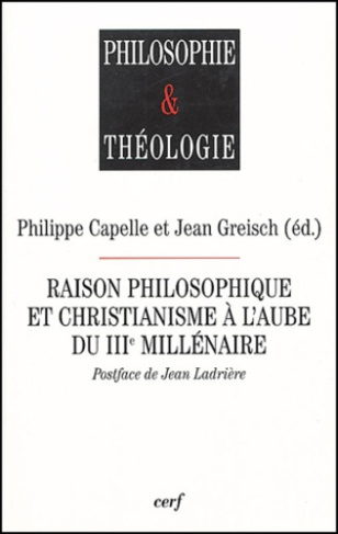Raison philosophique et christianisme à l'aube du IIIe millénaire