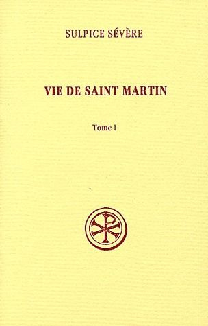 Vie de saint Martin. Tome 1