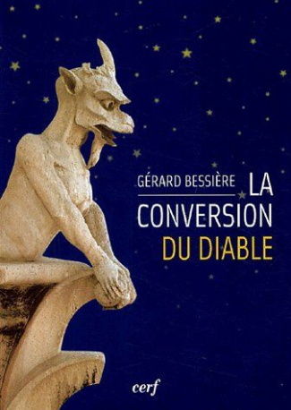 La conversion du Diable. Edition revue et corrigée