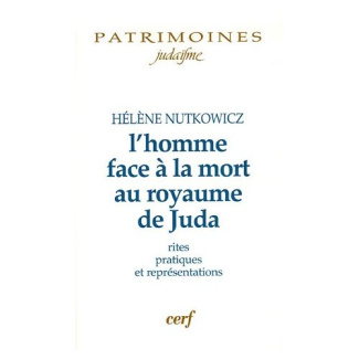 L'homme face à la mort au royaume de Juda. Rites, pratiques et représentations