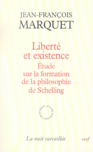 Liberté et existence. Etudes sur la formation de la philosophie de Schelling