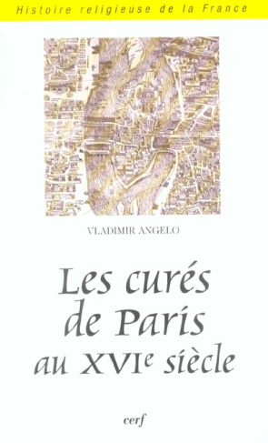 Les curés de Paris au XVIe siècle