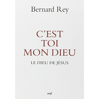 C'est toi mon dieu. Le dieu de Jésus