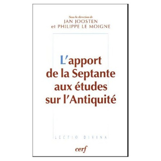 L'apport de la Septante aux études sur l'Antiquité. Actes du colloque de Strasbourg 8-9 novembre 200