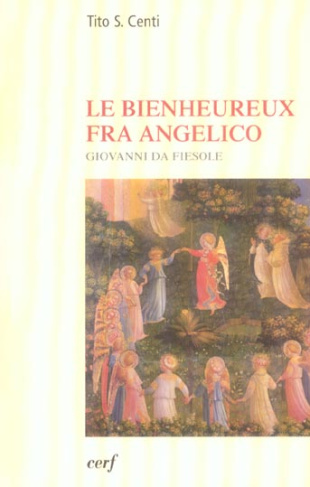 Le bienheureux Fra Angelico. Giovanni da Fiesole