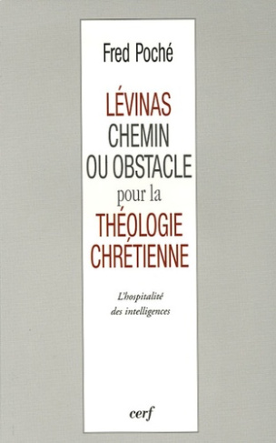 Lévinas, chemin ou obstacle pour la théologie chrétienne ? L'hospitalité des intelligences