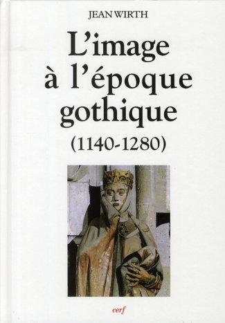 L'image à l'époque gothique. (1140-1280)