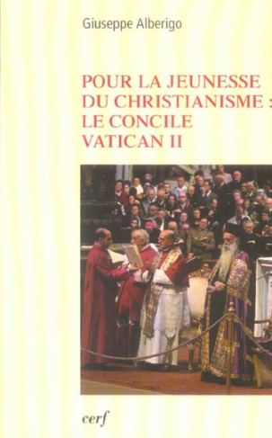 Pour la jeunesse du christianisme : le concile Vatican II 1959-1965