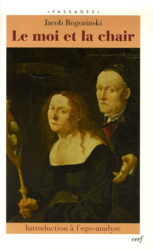 Le moi et la chair. Introduction à l'ego-analyse