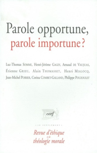Revue d'éthique et de théologie morale N° 236 : Parole opportune, parole importune ?