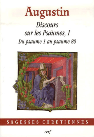 Discours sur les Psaumes I. Du psaumes 1 au psaume 80