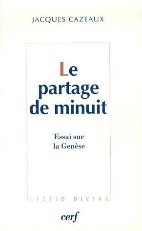 Le partage de minuit. Essai sur la Genèse