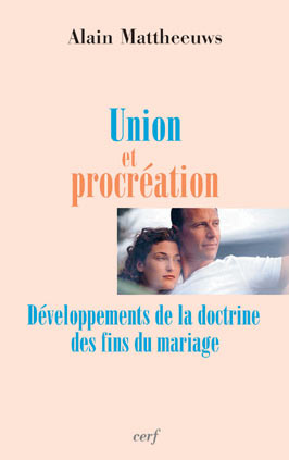 Union et procréation. Développements de la doctrine des fins du mariage