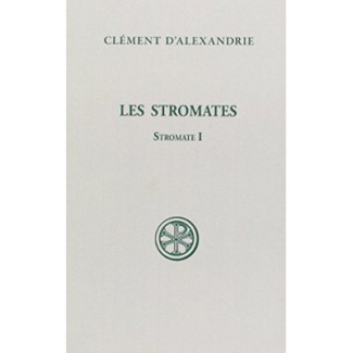 Les Stromates. Stromate I, édition bilingue français-grec