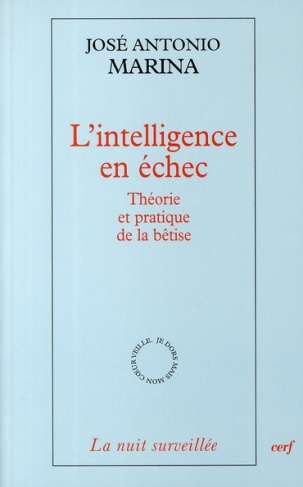 L'intelligence en échec. Théorie et pratique de la bêtise