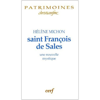 Saint François de Sales. Une nouvelle mystique