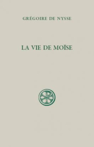 La vie de Moïse. Ou traité de la perfection en matière de vertu, 3e édition revue et corrigée