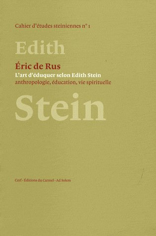 L'art d'éduquer selon Edith Stein. Anthropologie, éducation, vie spirituelle