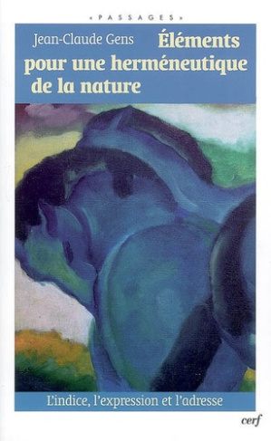 Eléments pour une herméneutique de la nature. L'indice, l'expression et l'adresse