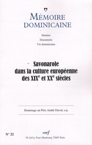 Mémoire dominicaine N° 22, 2008 : Savonarole dans la culture européenne des XIXe et XXe siècles