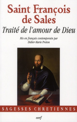 Traité de l'amour de Dieu. Mis en français contemporain