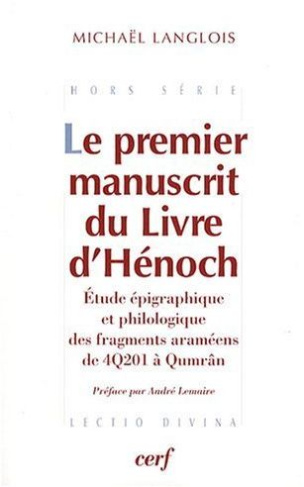 Le premier manuscrit du livre d'Hénoch. Etude épigraphique et philologique des fragments araméens de