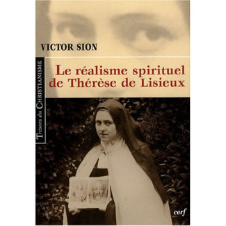 Le réalisme spirituel de Thérèse de Lisieux. Edition revue et corrigée