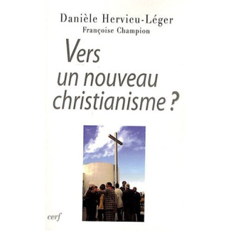 Vers un nouveau christianisme. Introduction à la sociologie du christianisme occidental