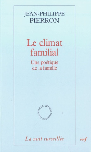 Le climat familial. Une poétique de la famille