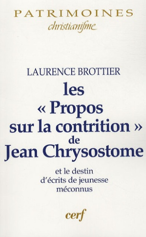 Les "Propos sur la contrition" de Jean Chrysostome. Le destin d'écrits de jeunesse méconnus