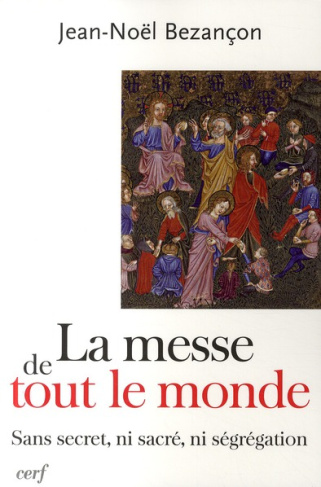 La messe de tout le monde. Sans secret, ni sacré, ni ségrégation