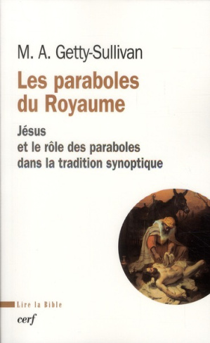 Les paraboles du Royaume. Jésus et le rôle des paraboles dans la tradition synoptique