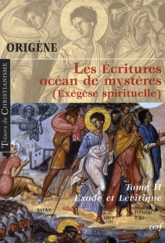 Les Ecritures, océan de mystères (Exégèse spirituelle). Tome 2, Exode et Lévitique