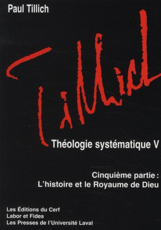 Théologie systématique. Cinquième partie, L'histoire et le Royaume de Dieu