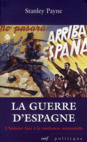 La guerre d'Espagne. L'histoire face à la confusion mémorielle
